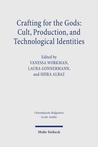 Crafting for the Gods: Cult, Production, and Technological Identities