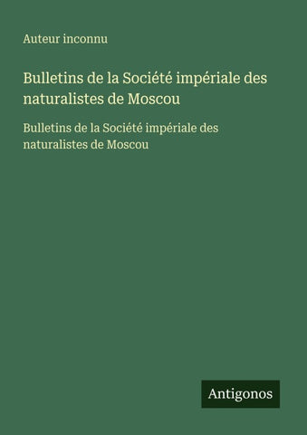 Bulletins de la Société impériale des naturalistes de Moscou