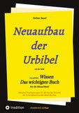 2. Auflage 3. Band Neuaufbau der Urbibel