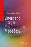 Linear and Integer Programming Made Easy