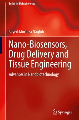 Nano-Biosensors, Drug Delivery and Tissue Engineering