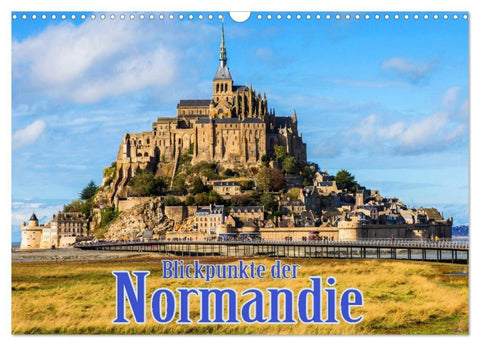 Blickpunkte der Normandie (Wandkalender 2027 DIN A3 quer), CALVENDO Monatskalender