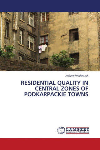 RESIDENTIAL QUALITY IN CENTRAL ZONES OF PODKARPACKIE TOWNS