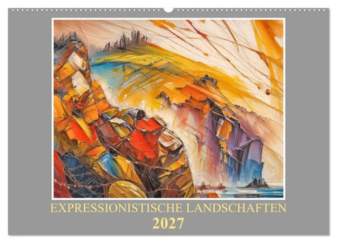Expressionistische Landschaften (Wandkalender 2027 DIN A2 quer), CALVENDO Monatskalender