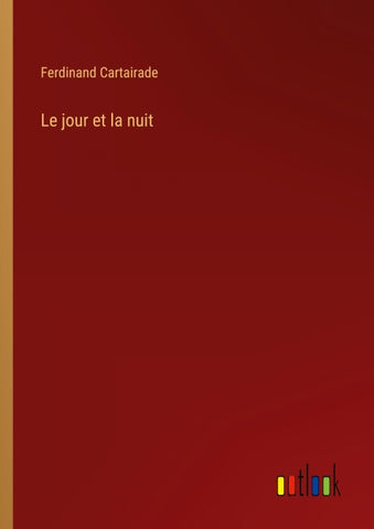 Le jour et la nuit