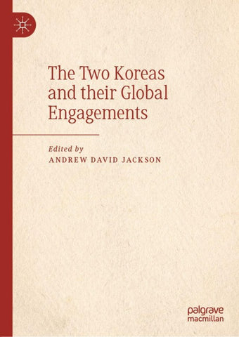 The Two Koreas and their Global Engagements