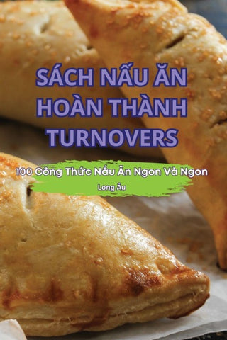 SÁCH N¿U ¿N HOÀN THÀNH TURNOVERS
