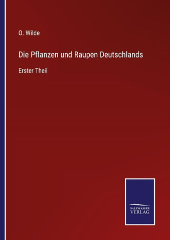 Die Pflanzen und Raupen Deutschlands