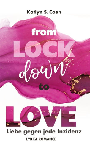 From Lockdown to Love