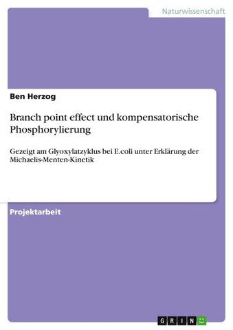 Branch point effect und kompensatorische Phosphorylierung