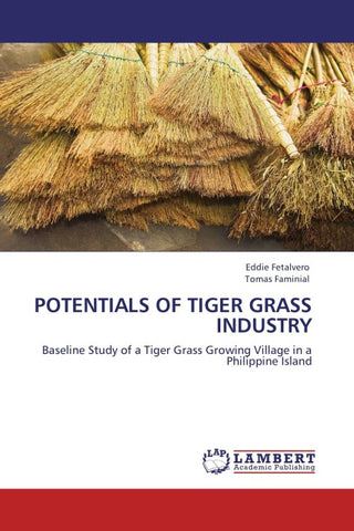 POTENTIALS OF TIGER GRASS INDUSTRY
