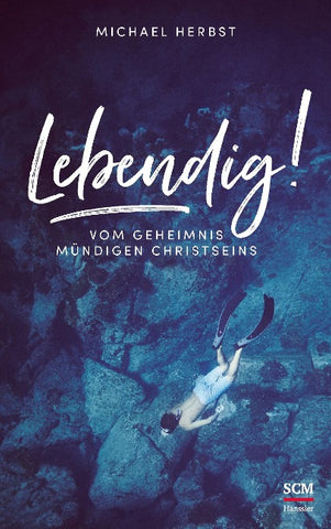 Lebendig!