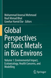 Global Perspectives of Toxic Metals in Bio Environs