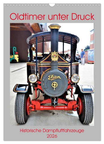 Oldtimer unter Dampf (Wandkalender 2026 DIN A3 hoch), CALVENDO Monatskalender