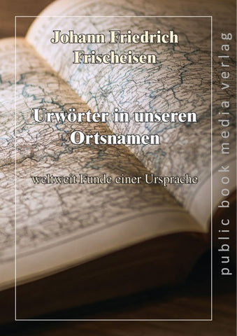 Urwörter in unseren Ortsnamen