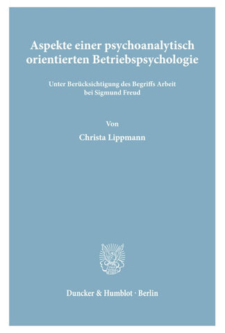 Aspekte einer psychoanalytisch orientierten Betriebspsychologie