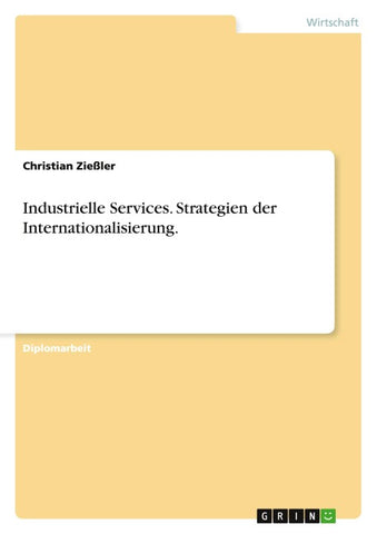 Industrielle Services. Strategien der Internationalisierung.