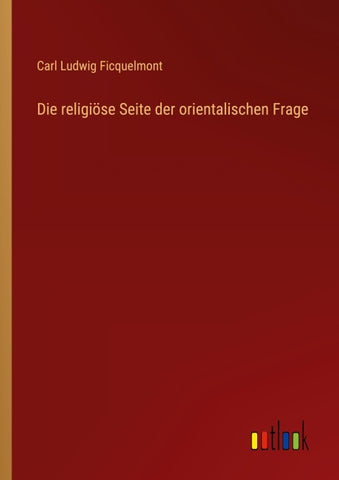 Die religiöse Seite der orientalischen Frage