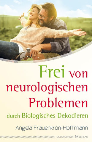 Frei von neurologischen Problemen durch Biologisches Dekodieren