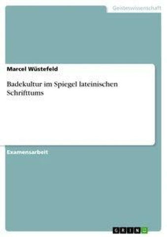 Badekultur im Spiegel lateinischen Schrifttums