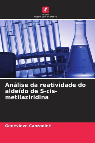 Análise da reatividade do aldeído de S-cis-metilaziridina