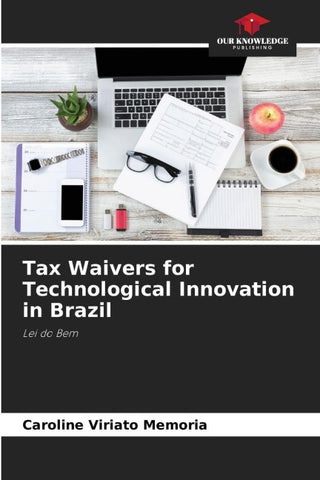 Tax Waivers for Technological Innovation in Brazil