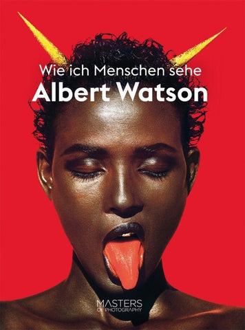 Albert Watson: Wie ich Menschen sehe