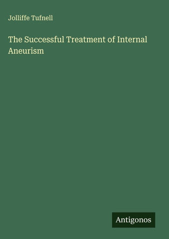The Successful Treatment of Internal Aneurism