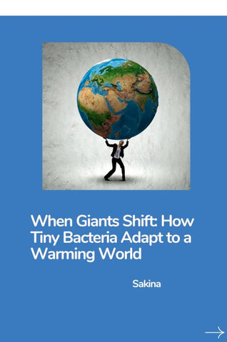 When Giants Shift: How Tiny Bacteria Adapt to a Warming World