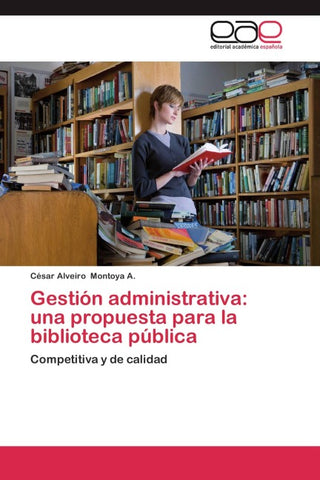 Gestión administrativa: una propuesta para la biblioteca pública