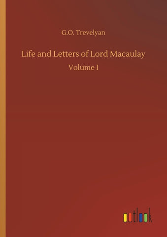 Life and Letters of Lord Macaulay