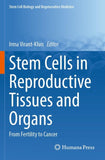 Stem Cells in Reproductive Tissues and Organs