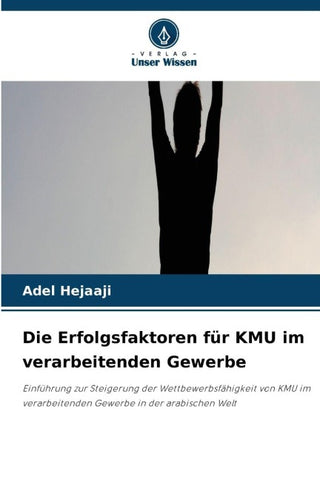 Die Erfolgsfaktoren für KMU im verarbeitenden Gewerbe