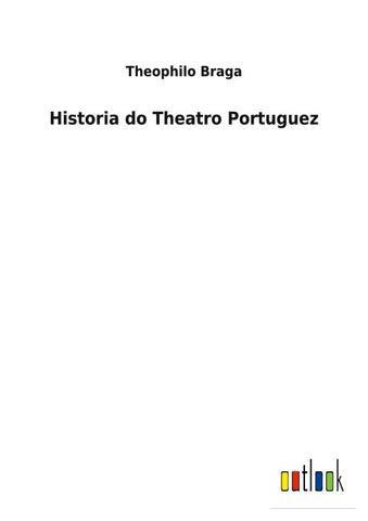 Historia do Theatro Portuguez