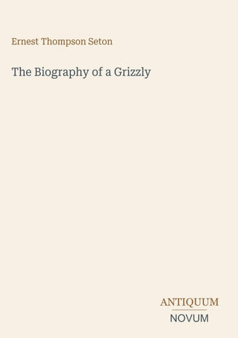 The Biography of a Grizzly