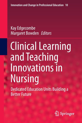 Clinical Learning and Teaching Innovations in Nursing