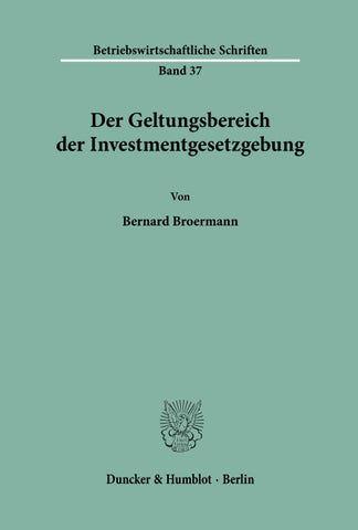Der Geltungsbereich der Investmentgesetzgebung.
