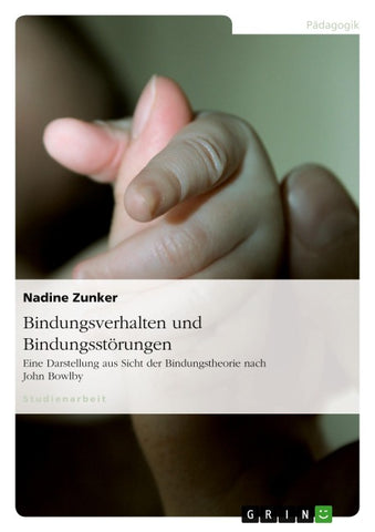 Bindungsverhalten und Bindungsstörungen