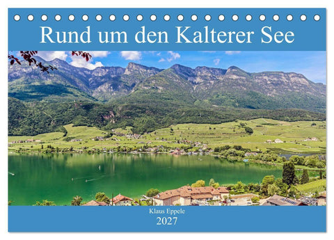 Rund um den Kalterer See (Tischkalender 2027 DIN A5 quer), CALVENDO Monatskalender
