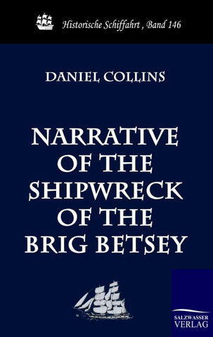 Narrative of the Shipwreck of the Brig Betsey