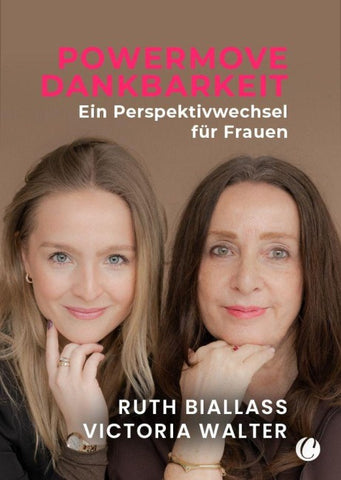 POWERMOVE Dankbarkeit. Ein Perspektivwechsel für Frauen