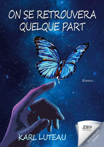 On se retrouvera quelque part