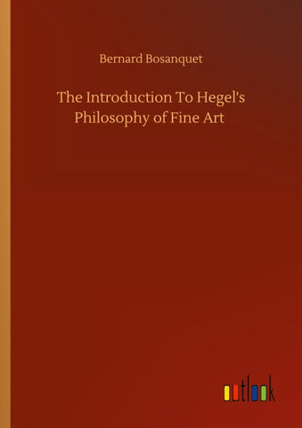 The Introduction To Hegel's Philosophy of Fine Art