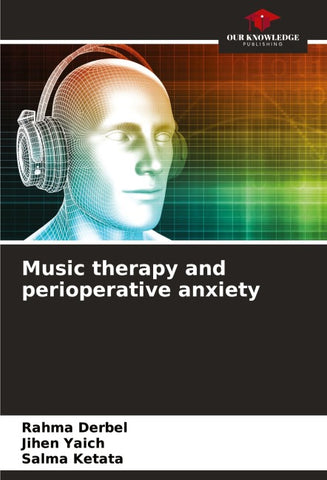 Music therapy and perioperative anxiety