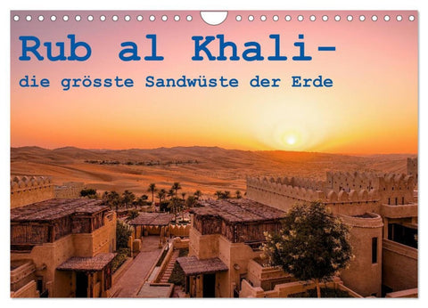Rub al Khali - die grösste Sandwüste der Erde (Wandkalender 2026 DIN A4 quer), CALVENDO Monatskalender