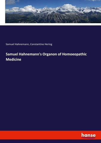 Samuel Hahnemann's Organon of Homoeopathic Medicine