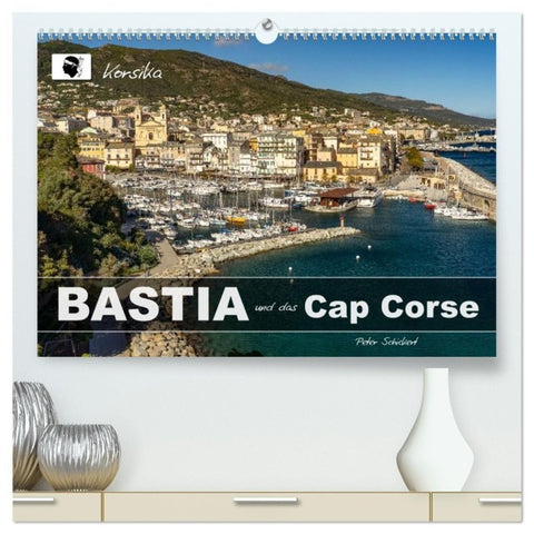 Korsika - Bastia und das Cap Corse (hochwertiger Premium Wandkalender 2027 DIN A2 quer), Kunstdruck in Hochglanz