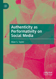 Authenticity as Performativity on Social Media