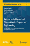 Advances in Numerical Simulation in Physics and Engineering