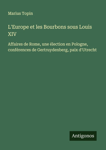L'Europe et les Bourbons sous Louis XIV